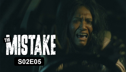 The Mistake Episode 10